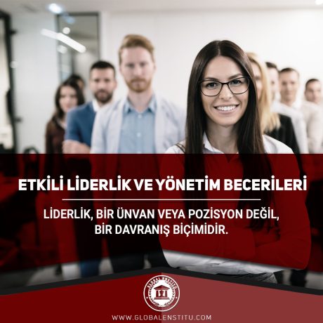 Etkili Liderlik ve Yönetim Becerileri