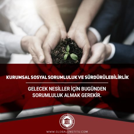 Kurumsal Sosyal Sorumluluk ve Sürdürülebilirlik